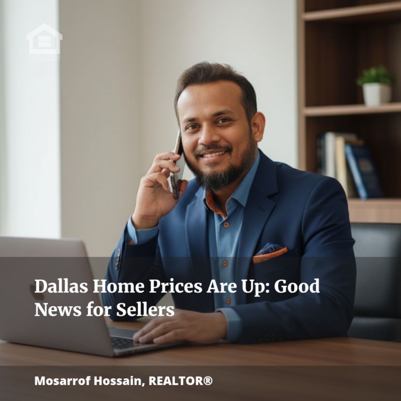 Dallas Home Prices Are Up: Good News for Sellers
